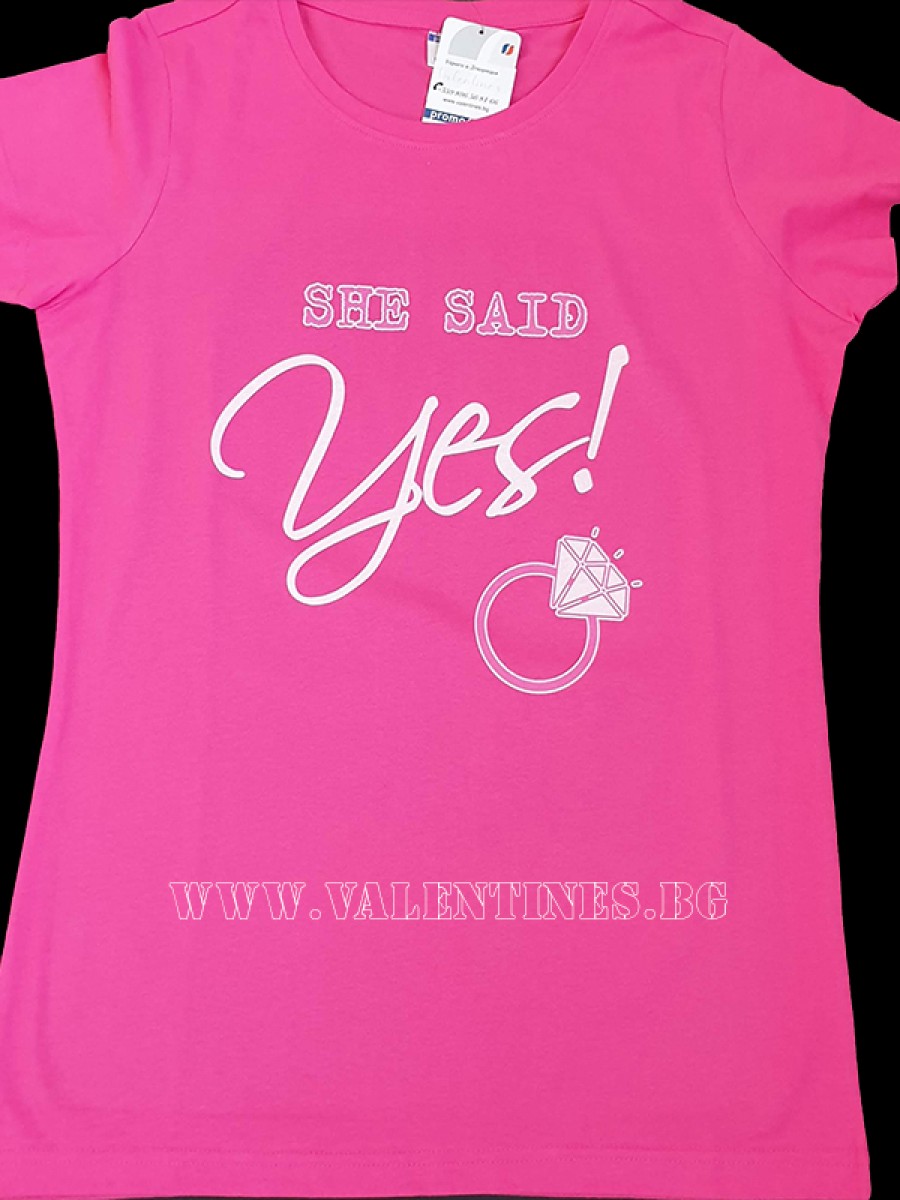 Парти дамска тениска SHE SAID YES